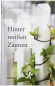 Preview: Hinter weißten Zäunen – Susan Meissner – Roman