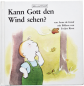 Preview: Kann Gott den Wind sehen? Von Anne de Graaf mit Bildern von Evelyn Rivet