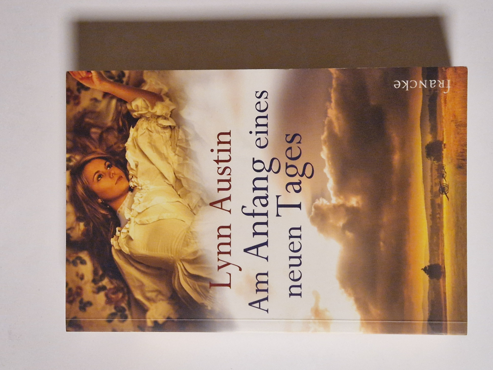 Am Anfang eines neuen Tages – Lynn Austin