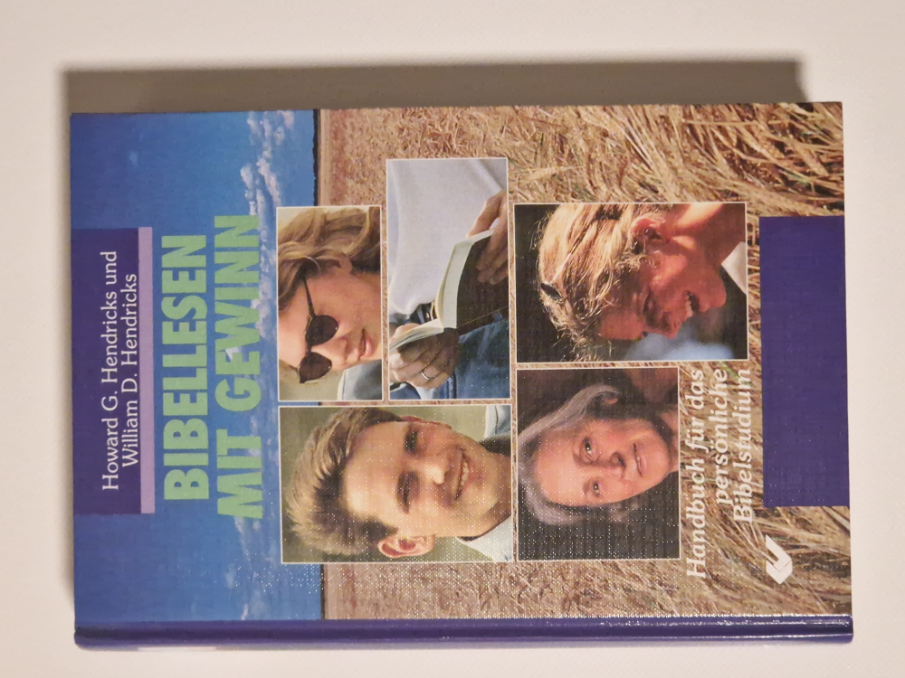 Bibellesen mit Gewinn – Howard G. Hendricks und William D. Hendricks