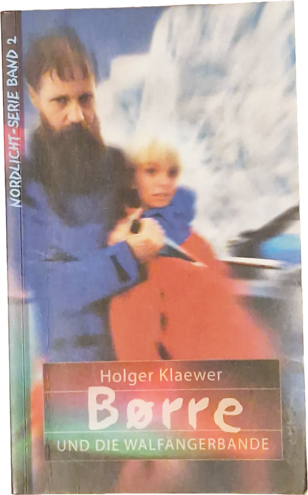 Nordlicht-Serie Band 2 – Borre und die Walfängerbande – Holger Klaewer