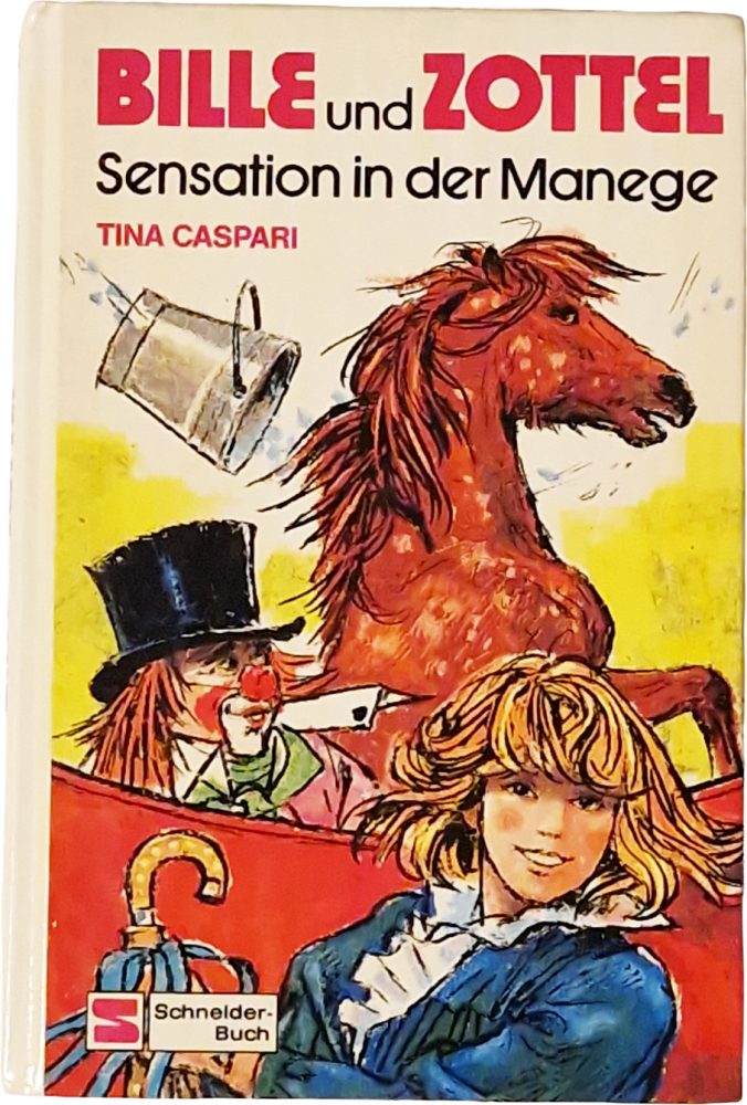 Bille und Zottel – Sensation in der Manege – Tina Caspari