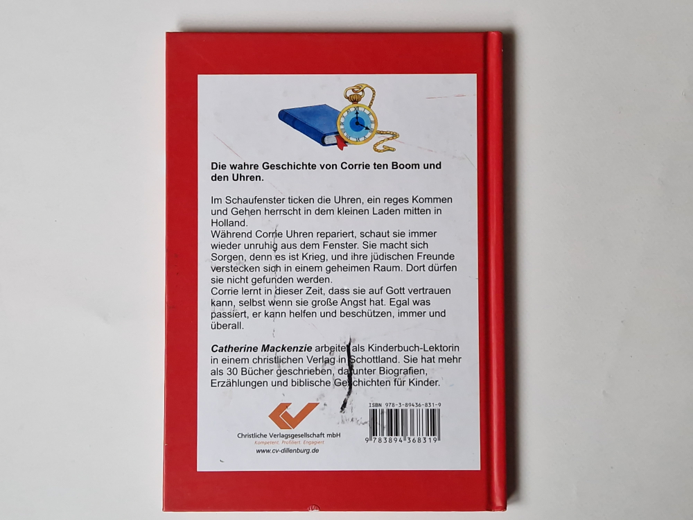 Sind alle Uhren in Sicherheit? Die Geschichte von Corrie ten Boom - Catherine Mackenzie
