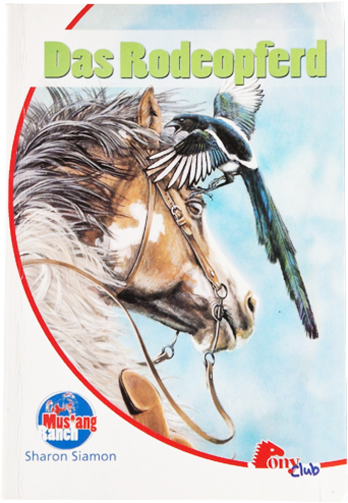 Das Rodeopferd – Mustang Ranch – Sharon Siamon – Pony club