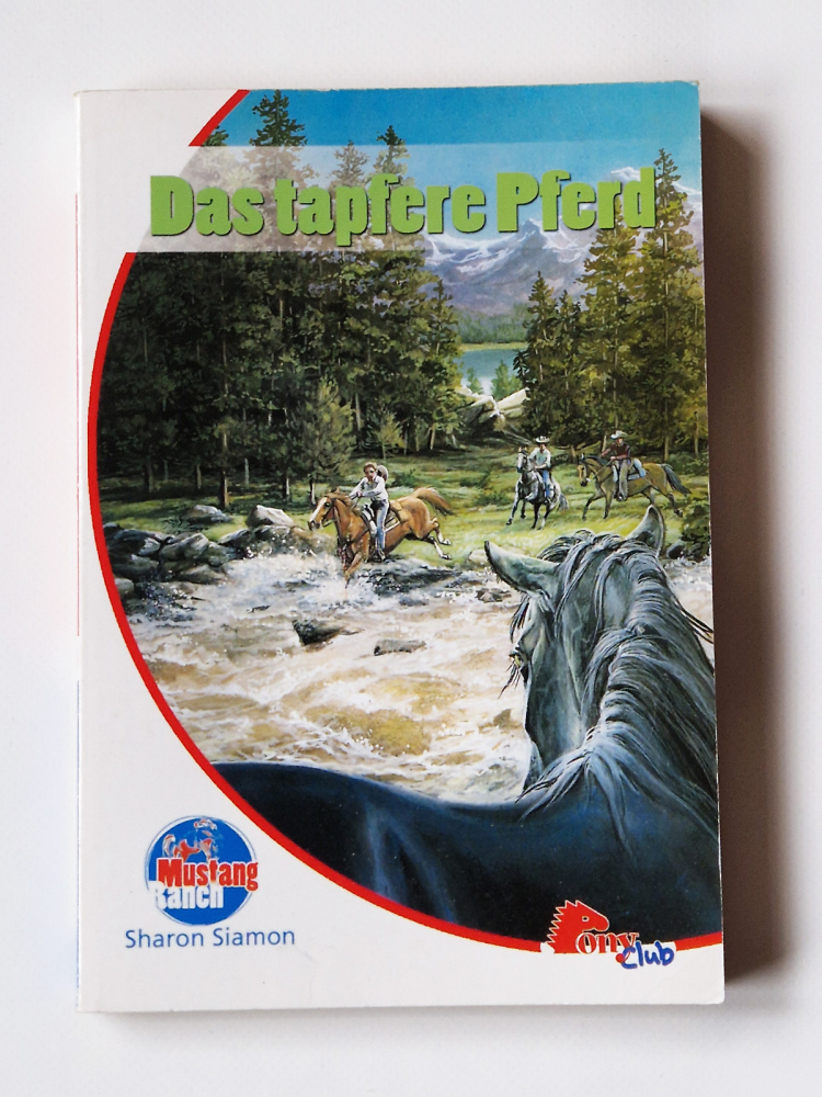 Das tapfere Perd – Mustang Ranch  - Sharon Siamon – Pony club
