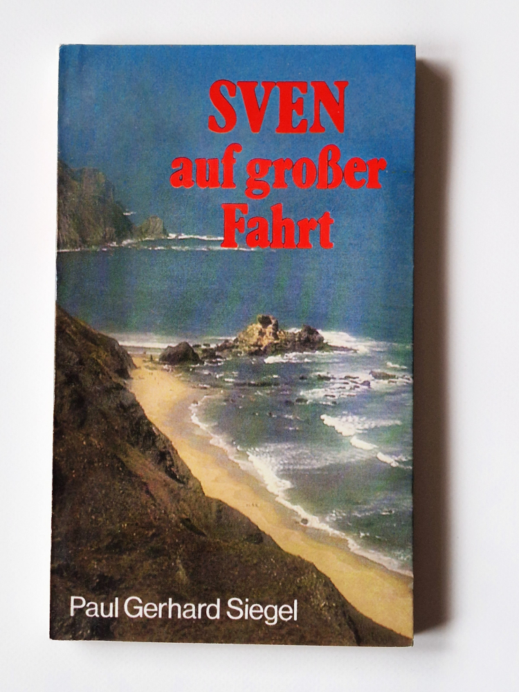 Sven auf großer Fahrt – Paul Gerhard Siegel