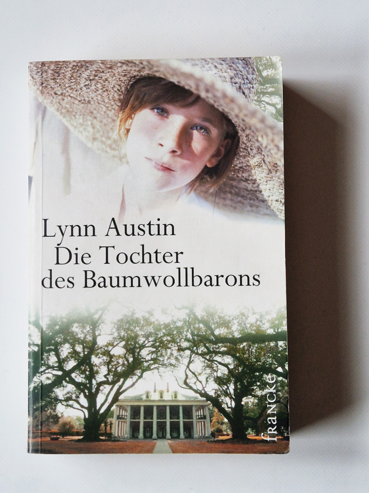 Die Tochter des Baumwollbarons – Lynn Austin