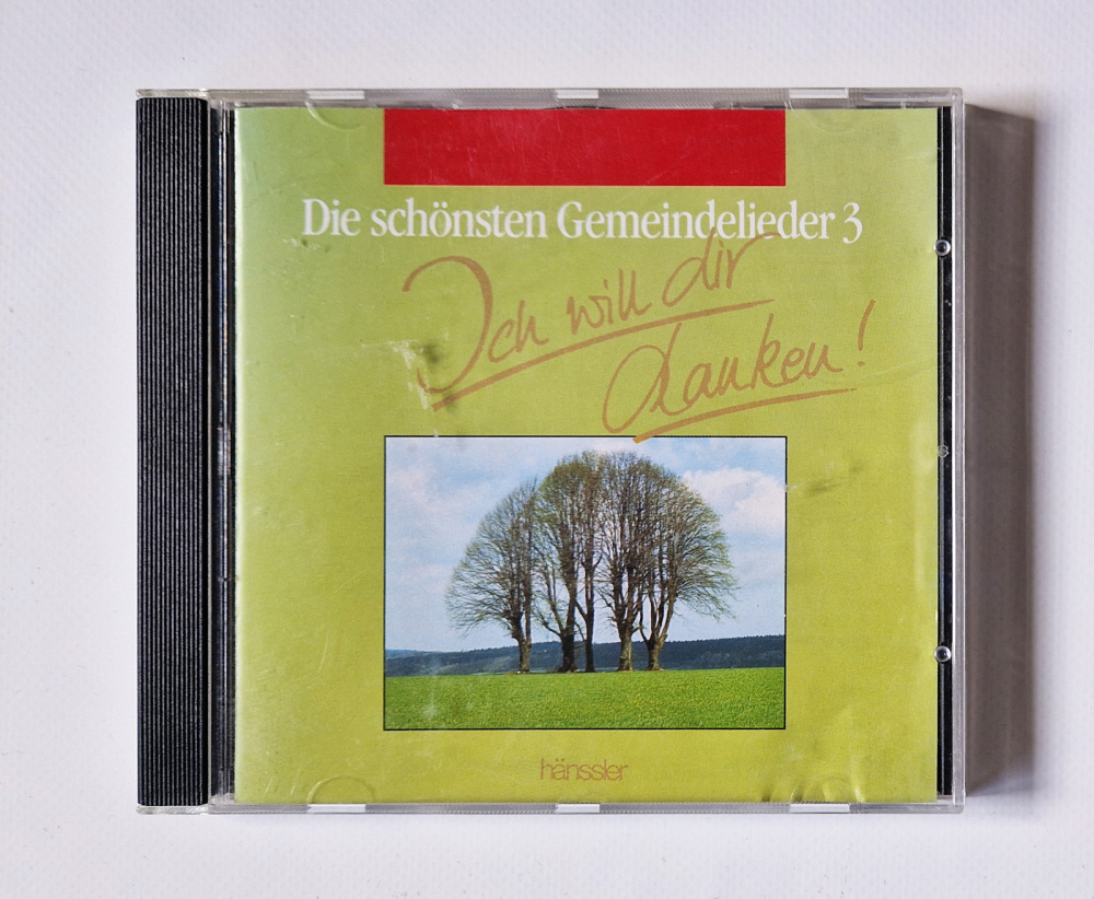 Die schönsten Gemeindelieder 3 – Ich will Dir danken