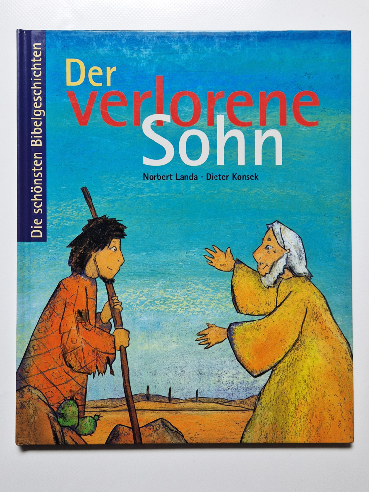 Der verlorene Sohn – Norbert Landa/ Dieter Konsek – Die schönsten Bibelgeschichten