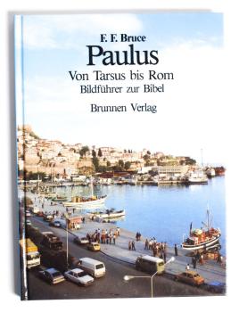 Paulus - Von Tarsus bis Rom - Bildführer zur Bibel