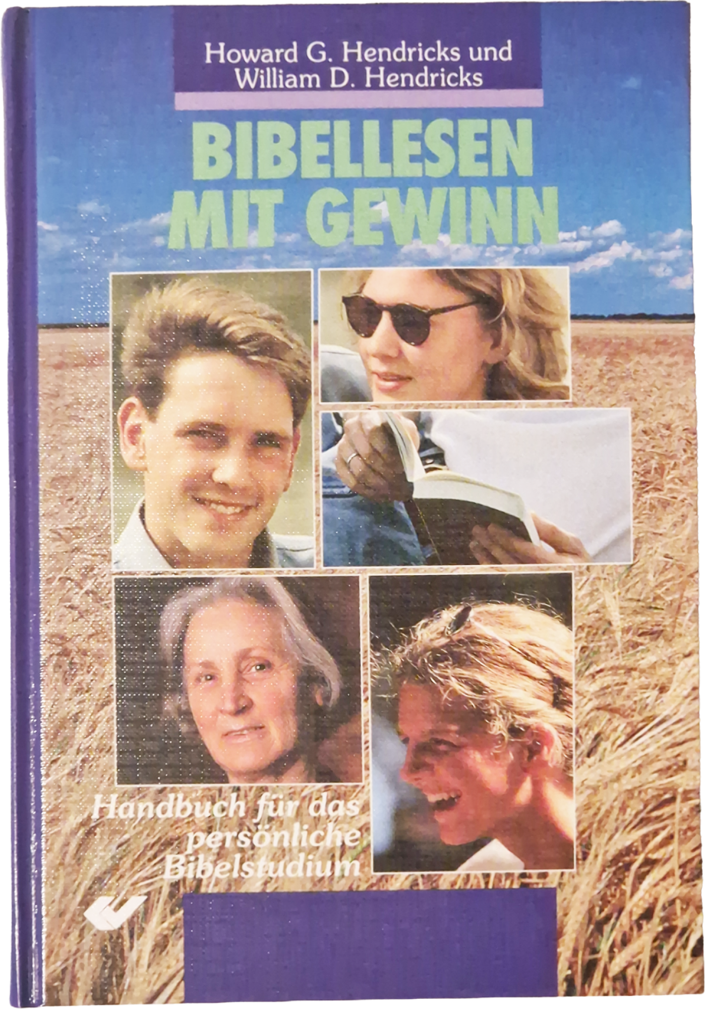 Bibellesen mit Gewinn – Howard G. Hendricks und William D. Hendricks