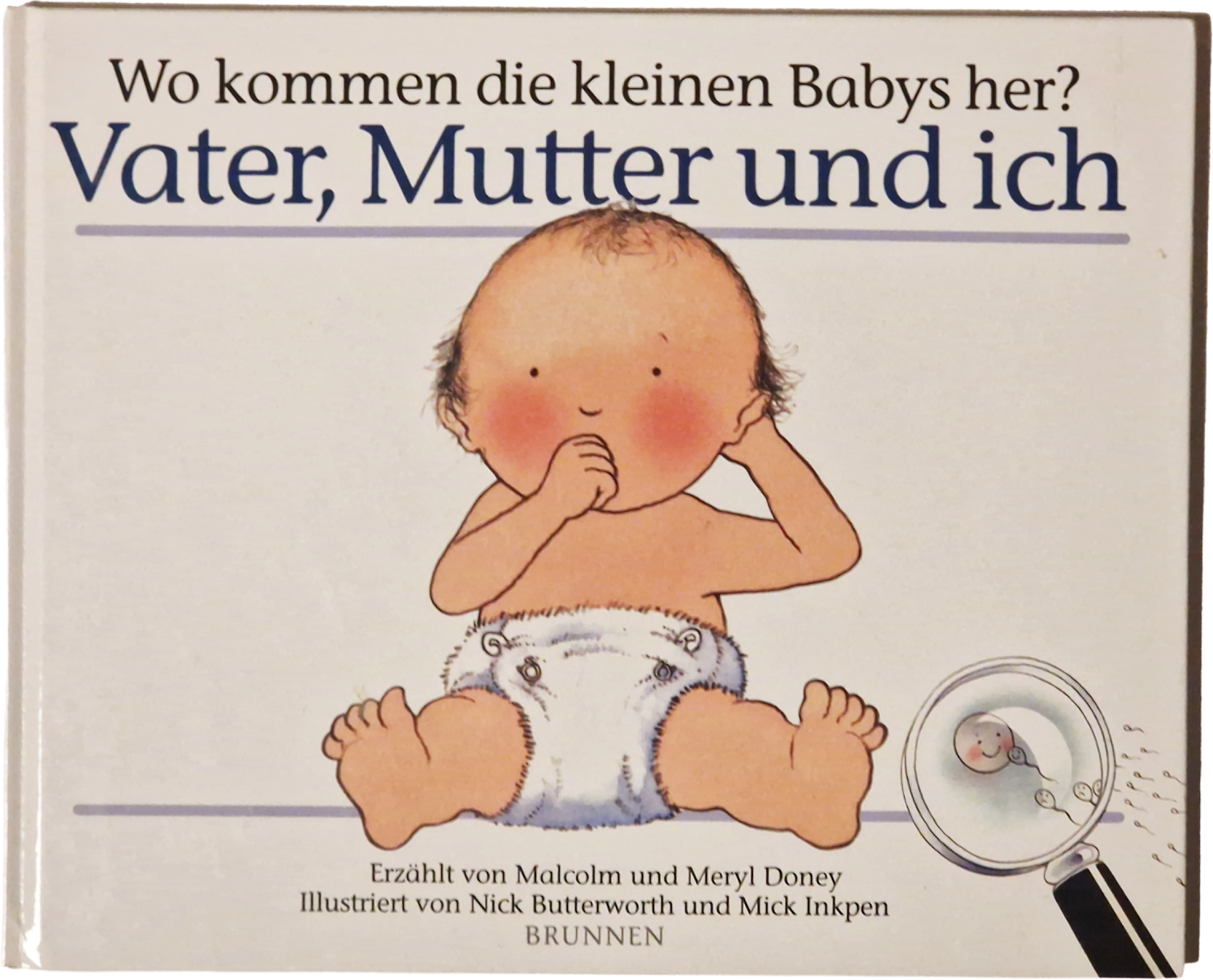 Vater, Mutter und ich – Wo kommen die kleinen Babys her? – Malcolm und Meryl Doney