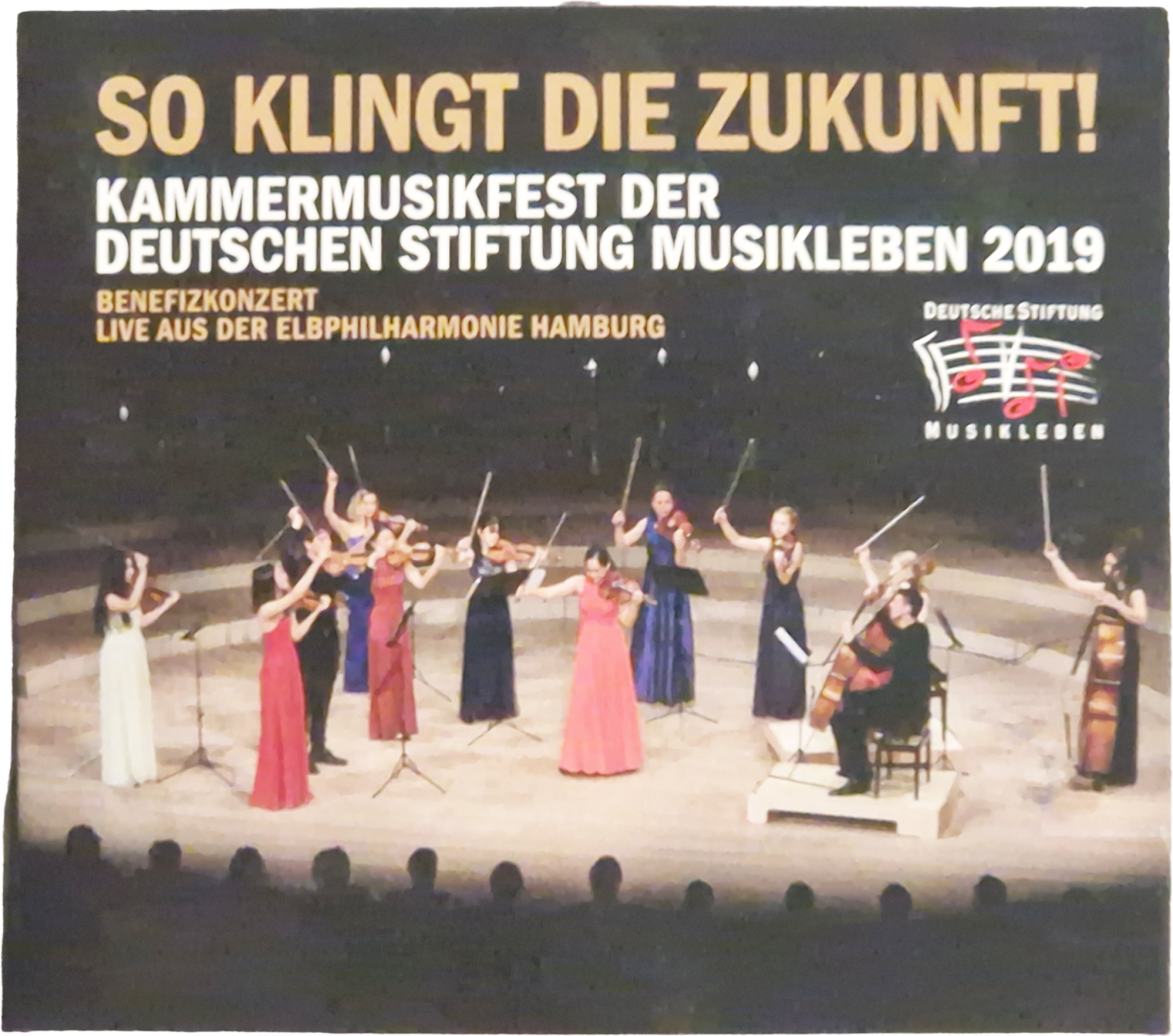 So klingt die Zukunft – Kammermusikfest der Deutschen Stiftung Musikleben 2019