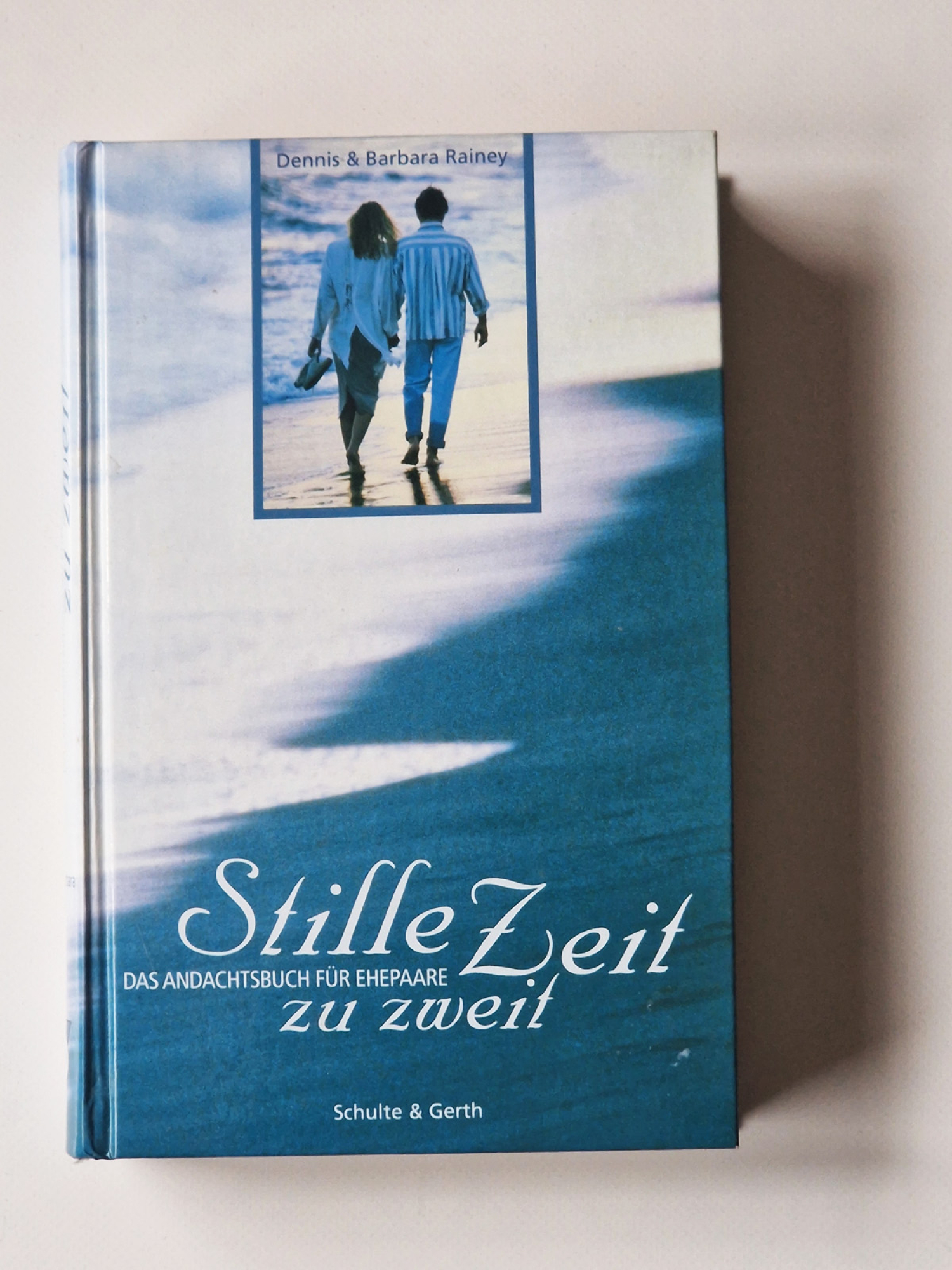 Stille Zeit zu zweit – Das Andachtsbuch für Ehepaare – Dennis & Barbara Rainey