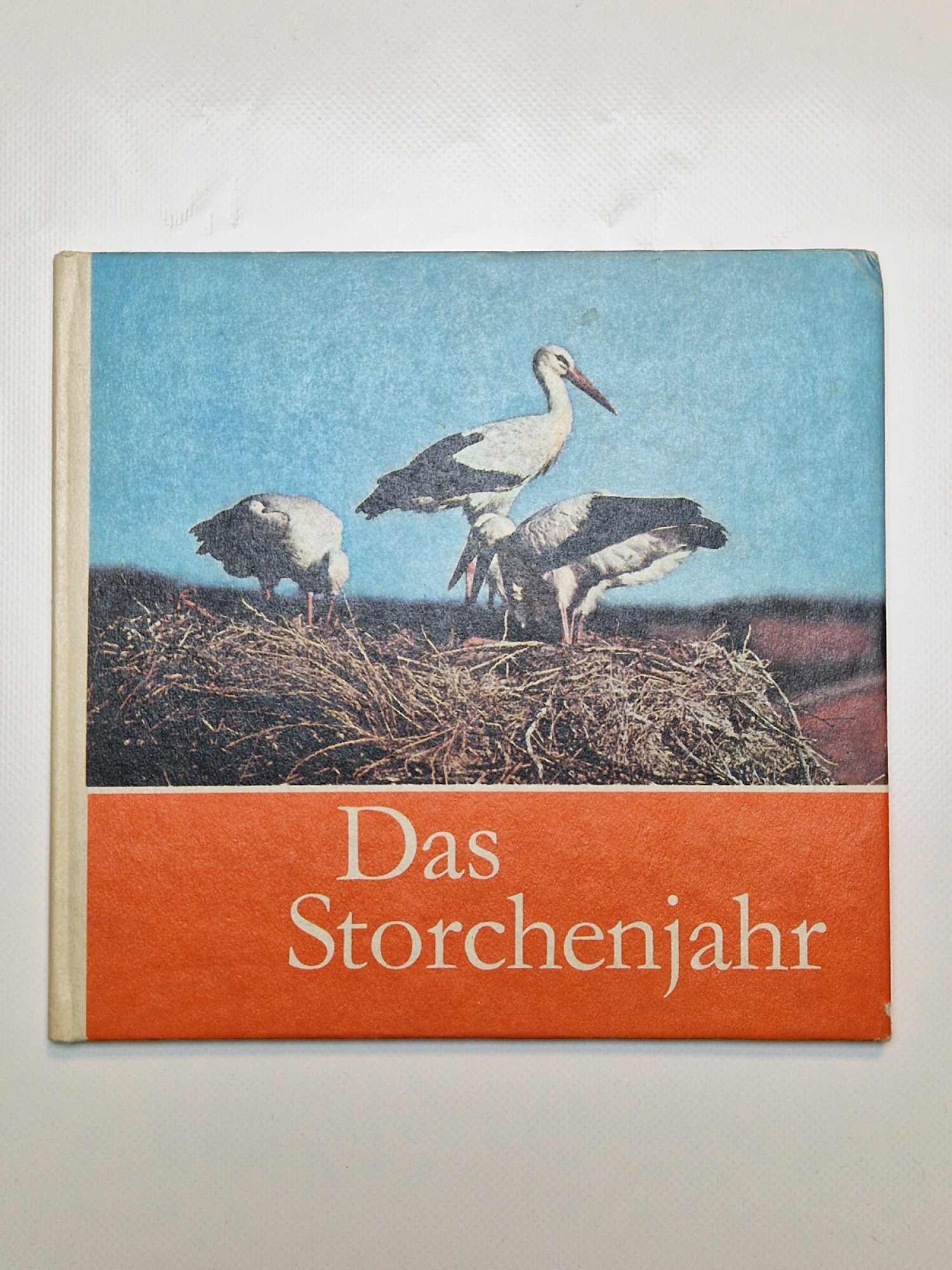 Das Storchenjahr – Claus Schönert – Der Weißstorch bei uns beobachtet und fotografiert