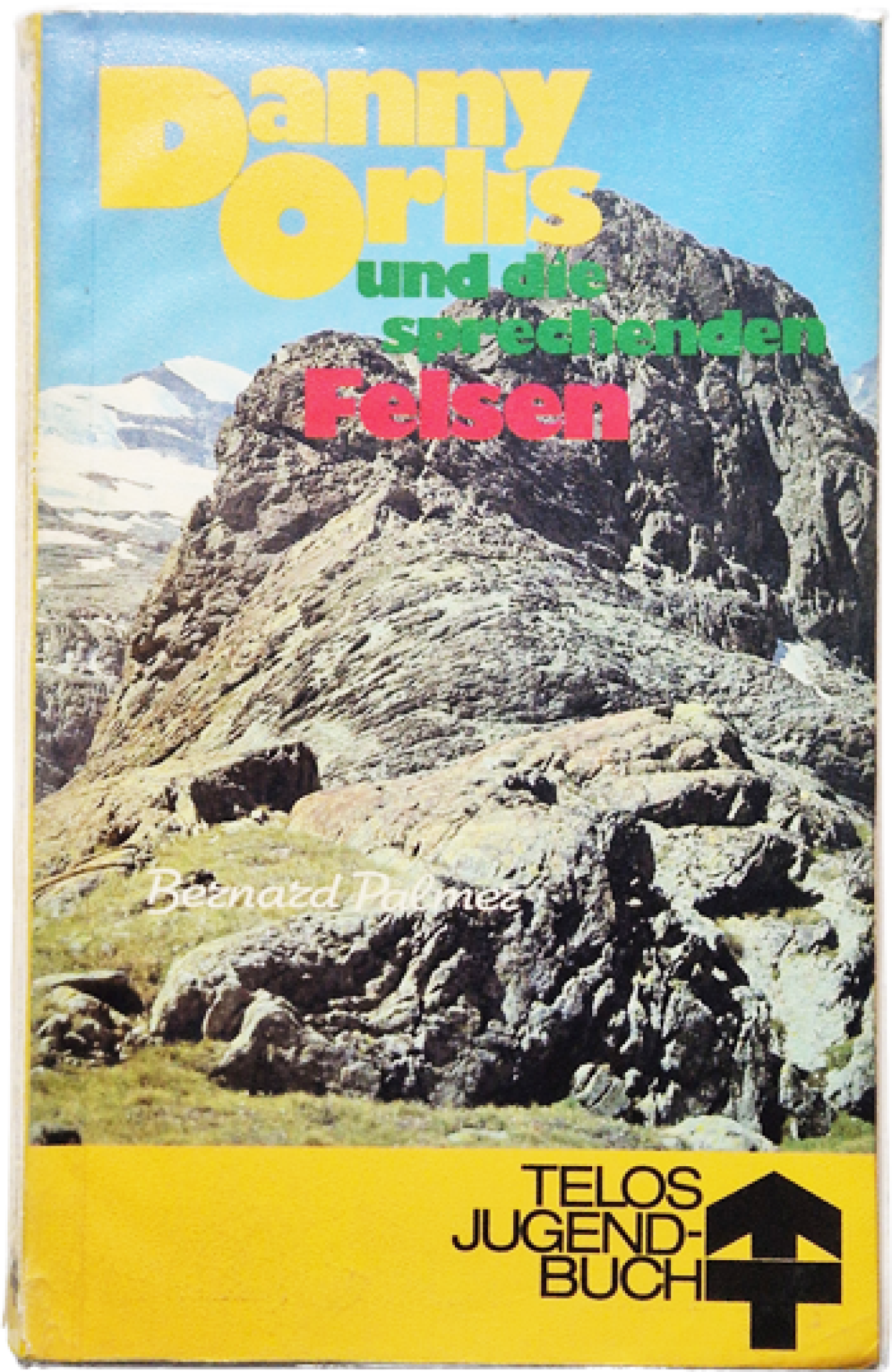 Danny Orlis und die sprechenden Felsen – Bernard Palmer