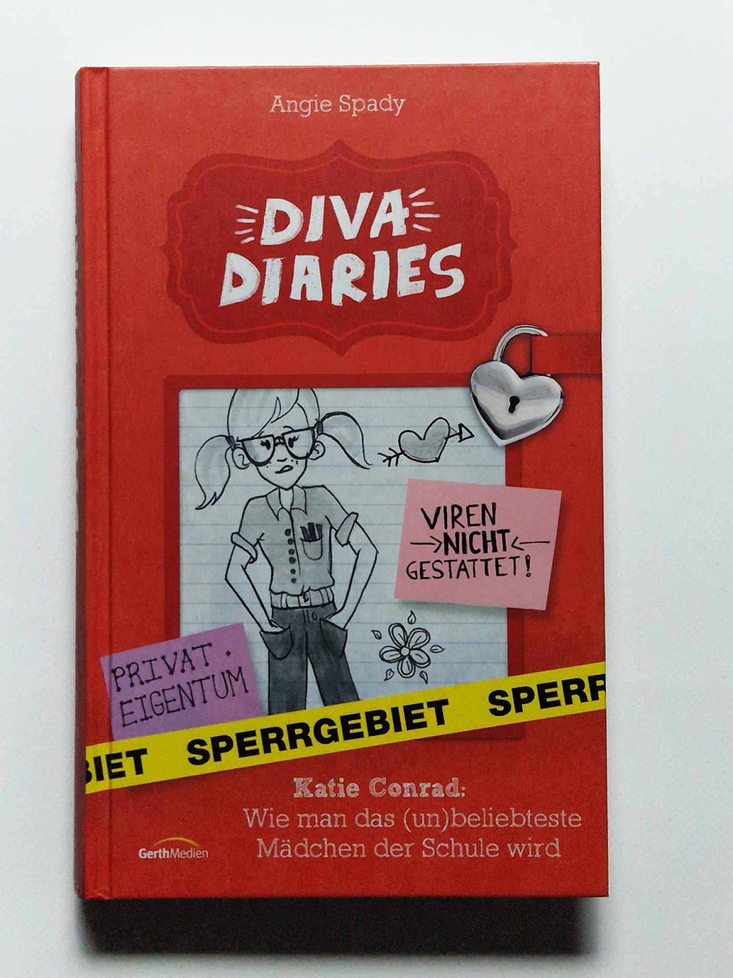 Sperrgebiet – Diva Diaries – Angie Spady – Wie man das (un) beliebteste Mädchen der Schule wird