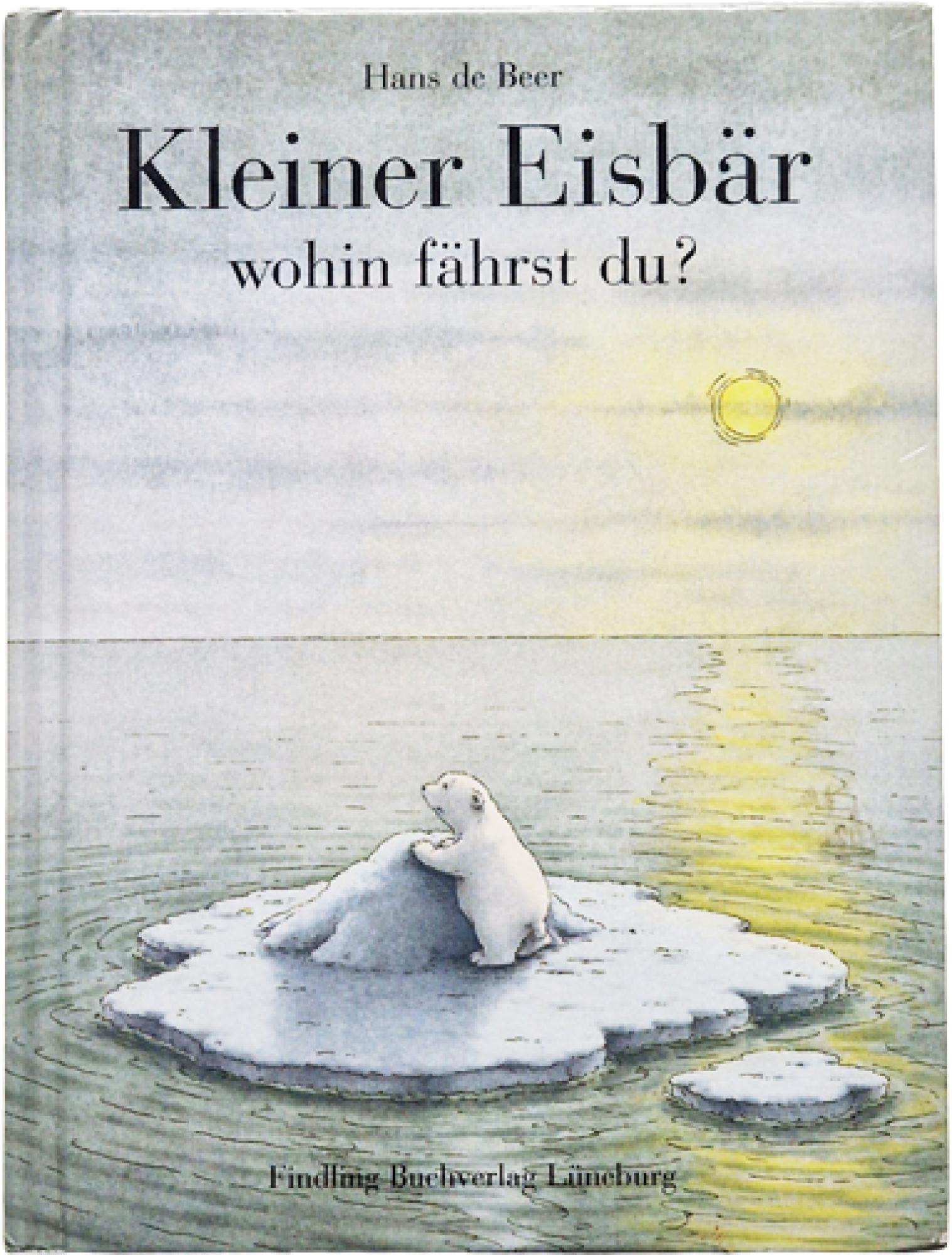 Kleiner Eisbär wohin fährst Du? Hans Beer