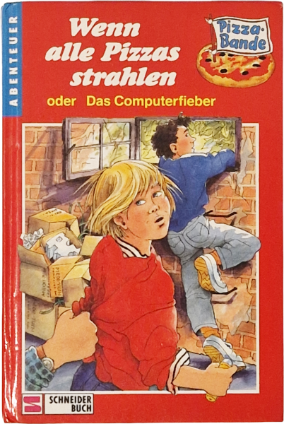 Wenn alle Pizzas strahlen oder Das Computerfieber – Pizza-Bande