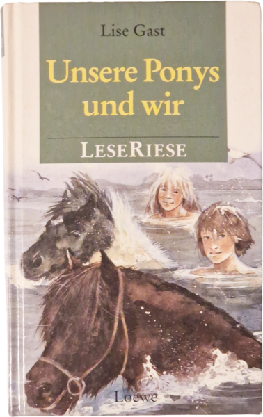 Unsere Ponys und wir – LeseRiese – Lise Gast