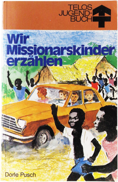 Wir Missionarskinder erzählen – Dorle Pusch