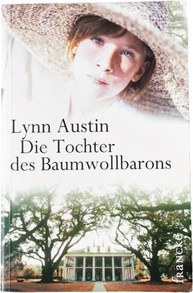 Die Tochter des Baumwollbarons – Lynn Austin