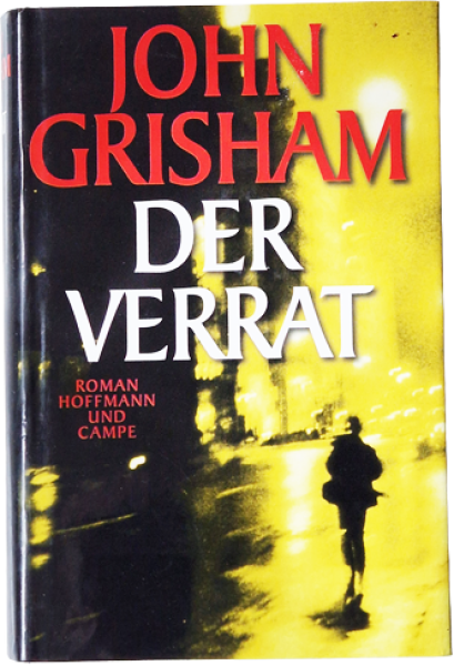 Der Verrat – John Grisham – Roman Hoffmann und Campe