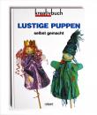 Puppen. Lustige Puppen selbstgemacht